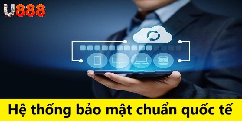 Hệ thống bảo mật quốc tế giúp người chơi an toàn trải nghiệm