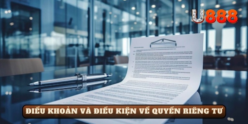 Điều khoản và điều kiện U888 về quyền riêng tư người dùng