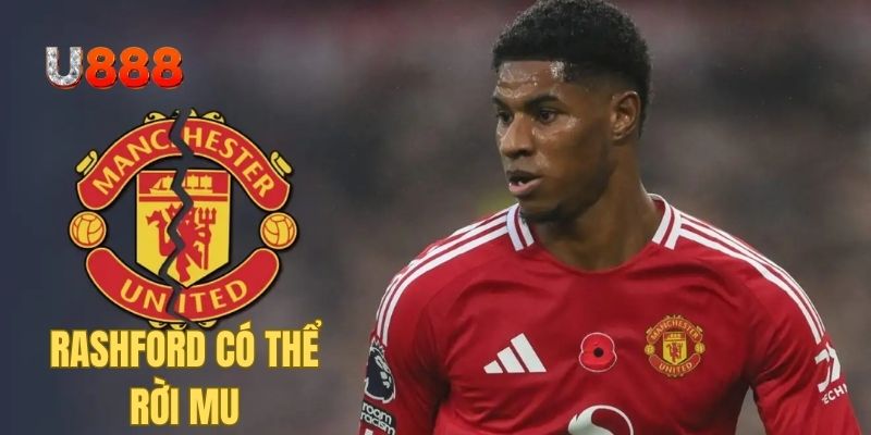 Thể thao 24/7 - Cập nhật diễn biến thương vụ Rashford