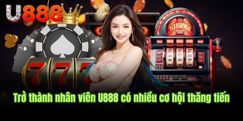 Cơ hội phát triển công việc thiết kế website U888 cực kỳ tốt