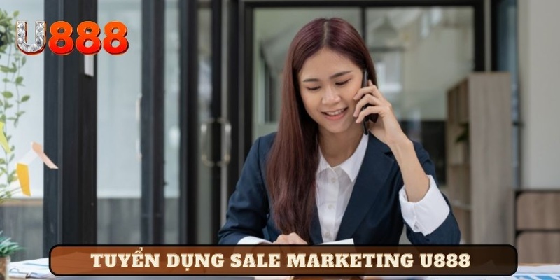 tuyển dụng sale marketing U888