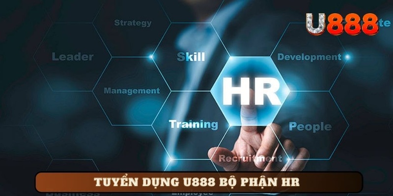 Tuyển dụng U888 bộ phận HR